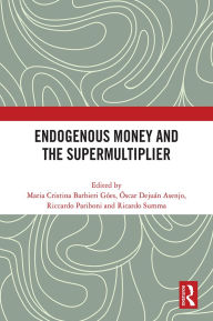 Download electronic books online Endogenous Money and the Supermultiplier English version FB2