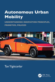 Title: Autonomous Urban Mobility: Understanding Innovation Principles, Priorities, Policies, Author: Tan Yigitcanlar