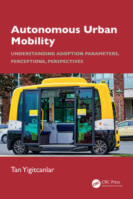 Android books pdf free download Autonomous Urban Mobility: Understanding Adoption Parameters, Perceptions, Perspectives by Tan Yigitcanlar (English literature)