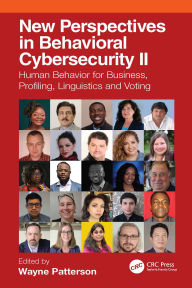 Ebooks archive free download New Perspectives in Behavioral Cybersecurity II: Human Behavior for Business, Profiling, Linguistics and Voting 9781040388655 by Wayne Patterson  in English