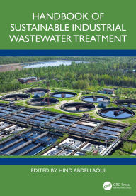 Title: Handbook of Sustainable Industrial Wastewater Treatment, Author: Hind Abdellaoui
