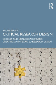 Download free ebay ebooks Critical Research Design: Choices and Considerations for Creating an Integrated Research Design FB2 ePub RTF