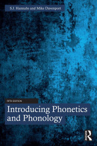 Free to download ebook Introducing Phonetics and Phonology 9781032731469 by S.J. Hannahs, Mike Davenport