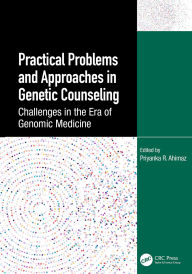 Title: Practical Problems and Approaches in Genetic Counseling: Challenges in the Era of Genomic Medicine, Author: Priyanka Ahimaz