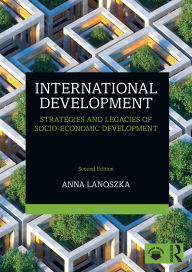 Free download it books pdf format International Development: Strategies and Legacies of Socio-Economic Development by Anna Lanoszka (English literature) MOBI iBook 9781040390504