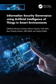 Title: Information Security Governance using Artificial Intelligence of Things in Smart Environments, Author: Mariyam Ouaissa