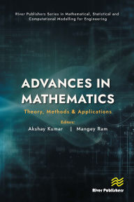 Title: Advances in Mathematics: Theory, Methods & Applications, Author: Akshay Kumar