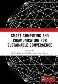 Free epubs books to download Smart Computing and Communication for Sustainable Convergence: Proceedings of the First International Conference on Smart Computing and Communication for Sustainable Convergence (ISCCSC 2024), Punjab, India, October 18th, 2024 (English Edition) ePub PDB RTF 9781040390689 by Shalli Rani, Ayush Dogra, Ashu Taneja