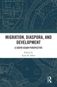 Free ebook share download Migration, Diaspora, and Development: A South Asian Perspective