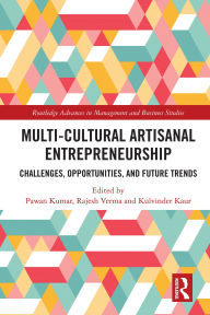 Free books in english to download Multi-Cultural Artisanal Entrepreneurship: Challenges, Opportunities, and Future Trends 9781032805528 ePub in English by Pawan Kumar, Rajesh Verma, Kulvinder Kaur