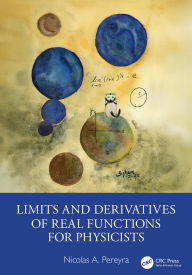 Title: Limits and Derivatives of Real Functions for Physicists, Author: Nicolas A. Pereyra