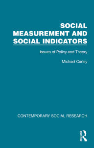 Title: Social Measurement and Social Indicators: Issues of Policy and Theory, Author: Michael Carley