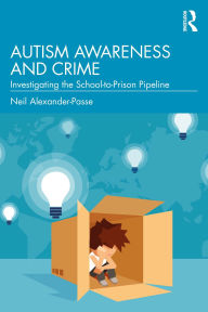 Free books online to download for ipad Autism Awareness and Crime: Investigating the School-to-Prison Pipeline iBook