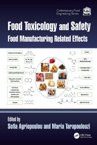 Textbook ebooks download free Food Toxicology and Safety: Food Manufacturing Related Effects in English 9781032687872 by Sofia Agriopoulou, Maria Tarapoulouzi
