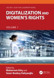 Title: Digitalization and Women's Rights: Volume 1, Author: Muharrem Kiliç