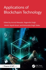 Books download in pdf format Applications of Blockchain Technology 9781032899862 by Arvind Mewada, Nagendra Singh, Mohd. Aquib Ansari, Amrendra Singh Yadav (English Edition) 