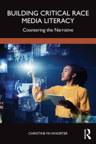 Free download audio e-books Building Critical Race Media Literacy: Countering the Narrative PDF ePub