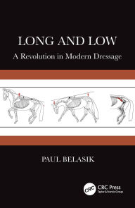 Ebooks links download Long and Low: A Revolution in Modern Dressage by Paul Belasik (English Edition)
