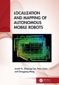 Title: Localization and Mapping of Autonomous Mobile Robots, Author: Junzhi Yu