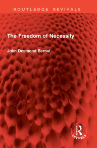 Find The Freedom of Necessity in English 9781040397473 MOBI FB2 by John Desmond Bernal