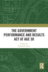 Free torrent for ebook download The Government Performance and Results Act at Age 30 by Donald F. Kettl 9781040398579 DJVU ePub