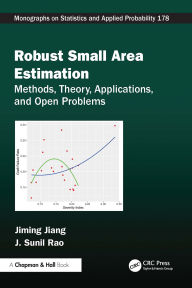 Title: Robust Small Area Estimation: Methods, Theory, Applications, and Open Problems, Author: Jiming Jiang