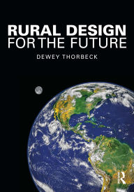 Title: Rural Design for the Future, Author: Dewey Thorbeck