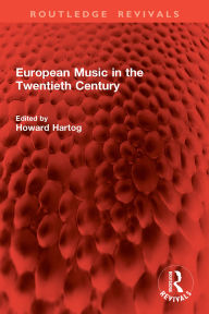 Free download electronics books in pdf format European Music in the Twentieth Century CHM MOBI FB2