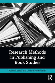 Title: Research Methods in Publishing and Book Studies, Author: Rachel Noorda