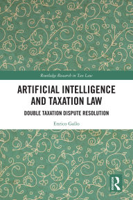 Free books to read no download Artificial Intelligence and Taxation Law: Double Taxation Dispute Resolution 9781040401354