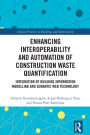 Enhancing Interoperability and Automation of Construction Waste Quantification: Integration of Building Information Modelling and Semantic Web Technology