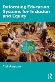 Title: Reforming Education Systems for Inclusion and Equity, Author: Mel Ainscow