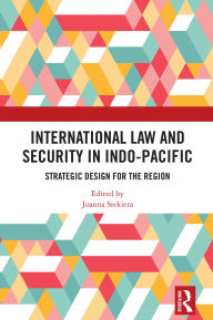 Free download of it books International Law and Security in Indo-Pacific: Strategic Design for the Region  (English literature)