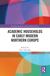 Free download electronics books Academic Households in Early Modern Northern Europe 9781032687254