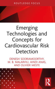 Title: Emerging Technologies and Concepts for Cardiovascular Risk Detection, Author: Denesh Sooriamoorthy