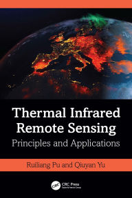 Title: Thermal Infrared Remote Sensing: Principles and Applications, Author: Ruiliang Pu