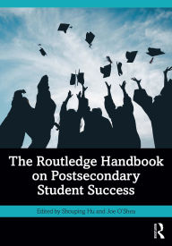 Title: The Routledge Handbook on Postsecondary Student Success, Author: Shouping Hu