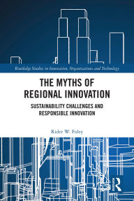 Ipod download ebooks The Myths of Regional Innovation: Sustainability Challenges and Responsible Innovation