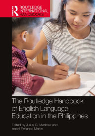 Title: The Routledge Handbook of English Language Education in the Philippines, Author: Julius C. Martinez