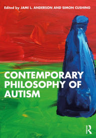 Title: Contemporary Philosophy of Autism, Author: Jami L. Anderson