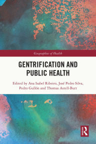 Download books google books ubuntu Gentrification and Public Health by Ana Isabel Ribeiro, José Pedro Silva, Pedro Gullón, Thomas Astell-Burt (English Edition) iBook 9781040409848