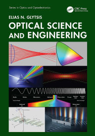 Title: Optical Science and Engineering, Author: Elias N. Glytsis