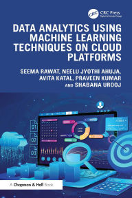 Title: Data Analytics using Machine Learning Techniques on Cloud Platforms, Author: Seema Rawat