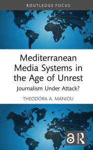 Ebooks pdf kostenlos download Mediterranean Media Systems in the Age of Unrest: Journalism Under Attack?