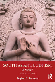 Title: South Asian Buddhism: A Survey, Author: Stephen C. Berkwitz