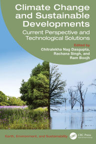 Title: Climate Change and Sustainable Developments: Current Perspective and Technological Solutions, Author: Chitralekha Nag Dasgupta