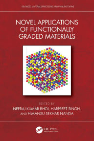Title: Novel Applications of Functionally Graded Materials, Author: Neeraj Kumar Bhoi