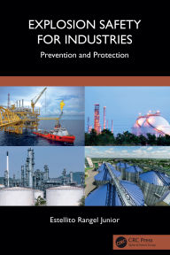 Title: Explosion Safety for Industries: Prevention and Protection, Author: Estellito Rangel Junior