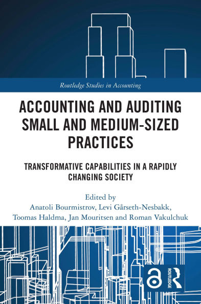 Accounting and Auditing Small and Medium-Sized Practices: Transformative Capabilities in a Rapidly Changing Society