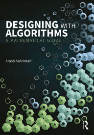 Title: Designing with Algorithms: A Mathematical Guide, Author: Arash Soleimani
